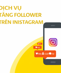 Dịch vụ Tăng Follow Instagram Uy Tín – Bảo Hành Follow