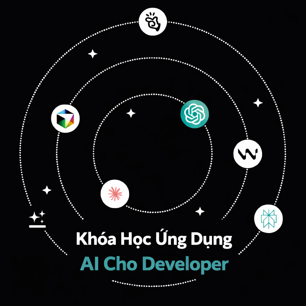 Khoá Học Ứng Dụng AI Cho Developerr