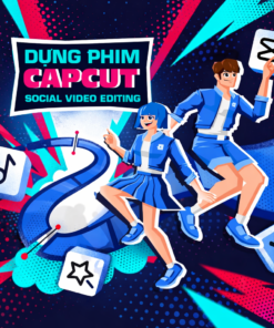 Khoá Học Edit Video Chuyên Nghiệp Với CapCut Từ A-Z Cùng Hoàng Hải MMO