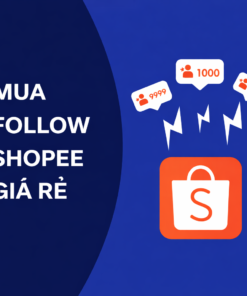 Giải Pháp Gia Tăng Người Quan Tâm Cho Gian Hàng Shopee